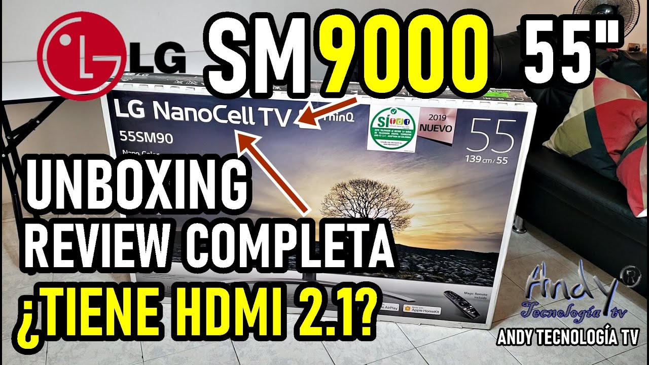 LG SM9000 NANOCELL: REVIEW COMPLETA Y OPINIONES ¿TIENE HDMI 2.1? ¿TASA DE  REFRESCO de 120Hz en 4K? - YouTube