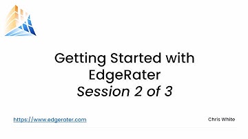 Getting Started With EdgeRater Session 2 of 3