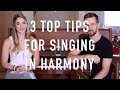 How To Sing In Harmony | 3 Top Tips