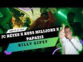 REACCION : JC REYES X RUSS MILLIONS X BIG PAPA313   KILLY GIPSY