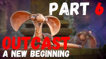 Outcast: A New Beginning - Discover the Amazing Alien World of Adelpha! (Walkthrough Part 6)