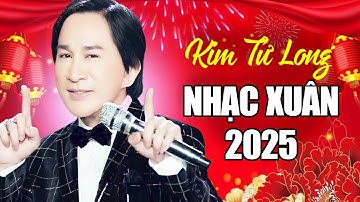 Liên Khúc Nhạc Xuân Mừng Năm Mới Ất Tỵ 2025 - Kim Tu Long | Về Quê Ăn Tết, Câu Chuyện Đầu Năm