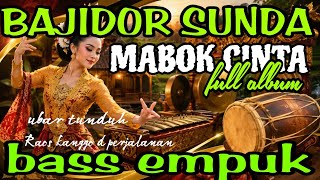 BAJIDOR MABOK CINTA FULL ALBUM‼️populer paling banyak di cari