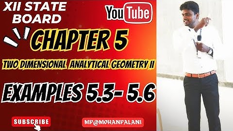 12th State Mathematics| Chapter 5- Two dimensional analytical geometry-II| Examples 5.3-5.6|In Tamil