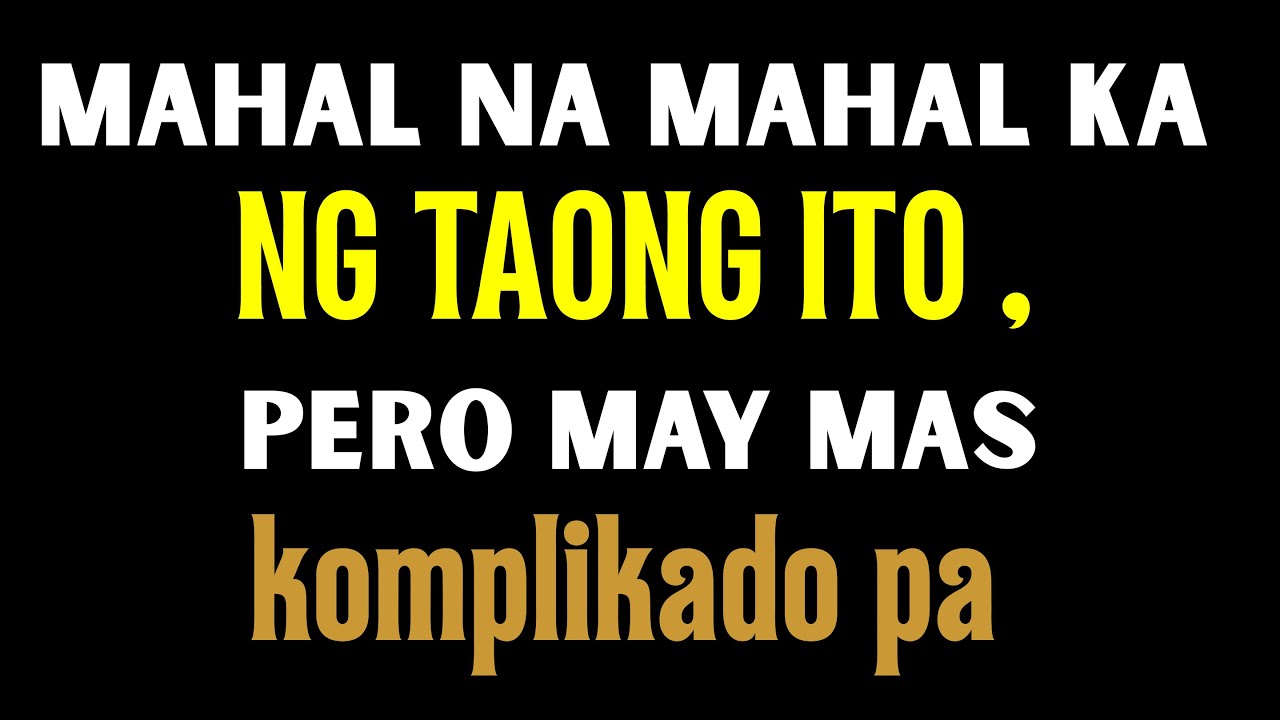 ANG TAONG ITO AY LUBOS NA MAHAL SAYO, PERO MAY MAY KALIMULAT