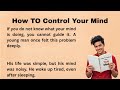 How To Control Your Mind Learn English || Improve Your English || Listen And practice