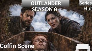 Coffin Scene Shock 😨 Outlander Season 8 Secret Revealed