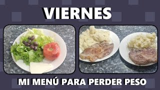 Mi menú para perder peso con RECETAS VIERNES