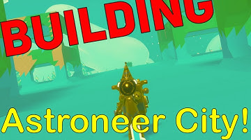 Building a Small City With the Leveling Block in Astroneer!