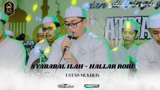 SYABABAL ILAH ~ HALLAR ROBI' - || MAJLIS SHOLAWAT AT TABASSAM TUBAN