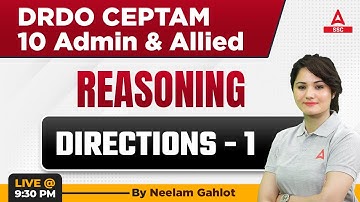 DRDO CEPTAM 10 Admin & Allied | Reasoning by Neelam Gahlot | Directions - 1