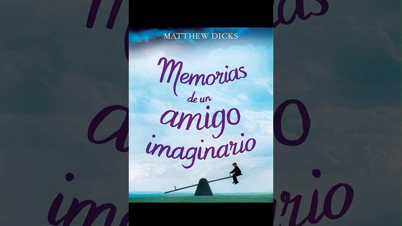 Memorias de un amigo imaginario / Matthew Dicks. Capítulo 1 y 2 - YouTube