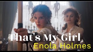 That's My Girl - Enola Holmes