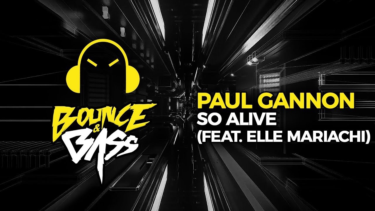 Paul Gannon So Alive (Feat. Elle Mariachi) YouTube