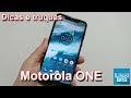 🔘 Motorola One - Dicas e Truques