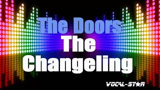 Video thumbnail of "The Doors - The Changeling (Karaoke Version) with Lyrics HD Vocal-Star Karaoke"