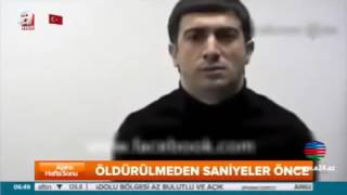 Rövşən Lənkəranski ölümünden 30 saniye qabaq