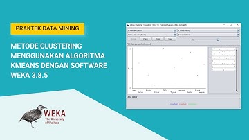Tutorial Data Mining Clustering Dengan Menggunakan Weka