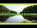 La HISTORIA DE LA ECOLOGÍA 📗🌿 y sus PRINCIPALES REPRESENTANTES