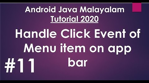 Android Java Malayalam Tutorial 2020 - 11 -  Handle click event of menu item on app bar