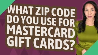 Famous What zip code do you use for Mastercard gift cards? Net Worth