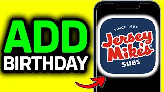 How To Put Your Birthday On Jersey Mike's App 2026 (Free Birthday Sub!)