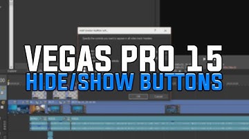 How To: Hide/Show Buttons on Vegas Pro 15