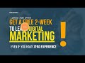 Get A FREE 2-WEEK TRIAL to learn Digital Marketing - Even If you have ZERO EXPERIENCE
