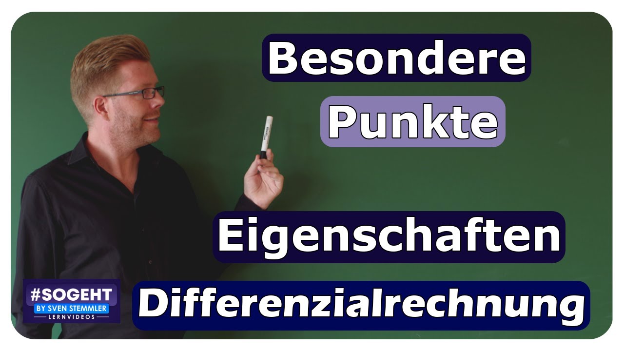 Vorschaubild zum Lernvideo "Besondere Punkte und Eigenschaften | Graph - Differenzialrechnung - einfach und anschaulich erklärt"