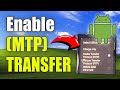How to Enable MTP Media Transfer Protocol on Android Phone (Best Method)