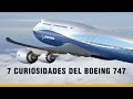 7 curiosidades del Boeing 747 que nunca te contaron | Capitán Aéreo