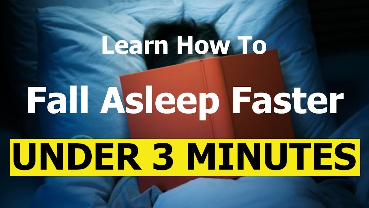 Learn How To Fall Asleep Faster Under 3 Minutes Youtube