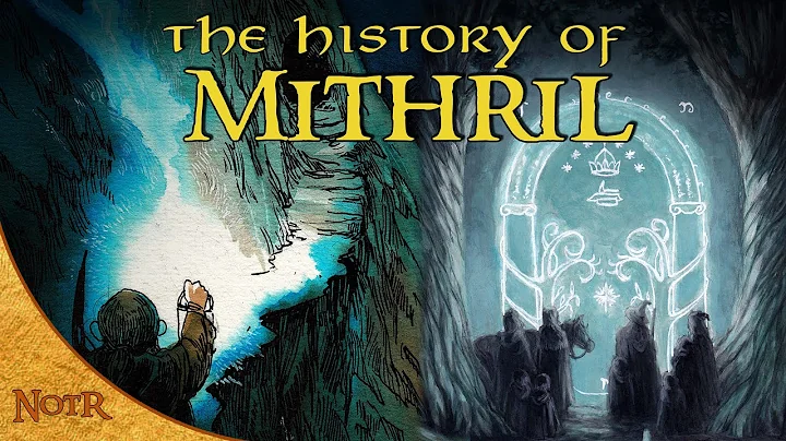 The History of Mithril | Tolkien Explained