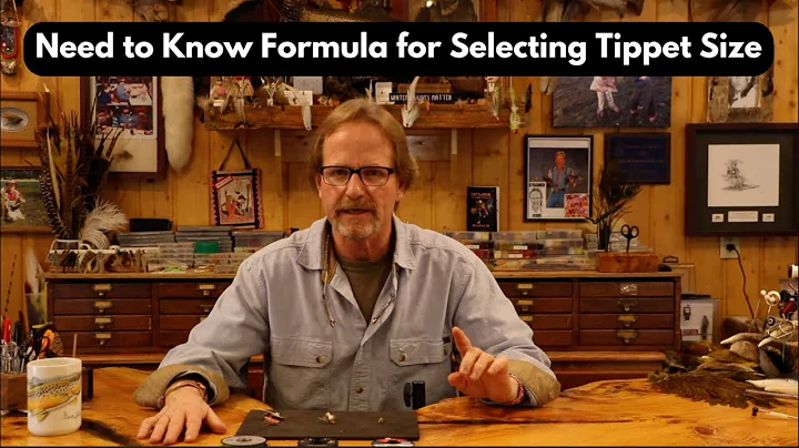 Beginners Tip: Formula for Selecting the Right Tippet Size