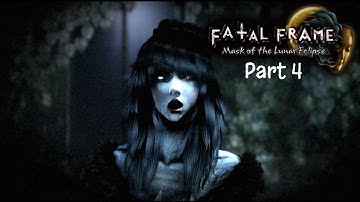 Fatal Frame 4 : Mask of the Lunar Eclipse - Gameplay Walkthrough (PC) - Part 4