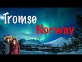 Tromsø, Norway Adventure - The Northern Lights Are Real!