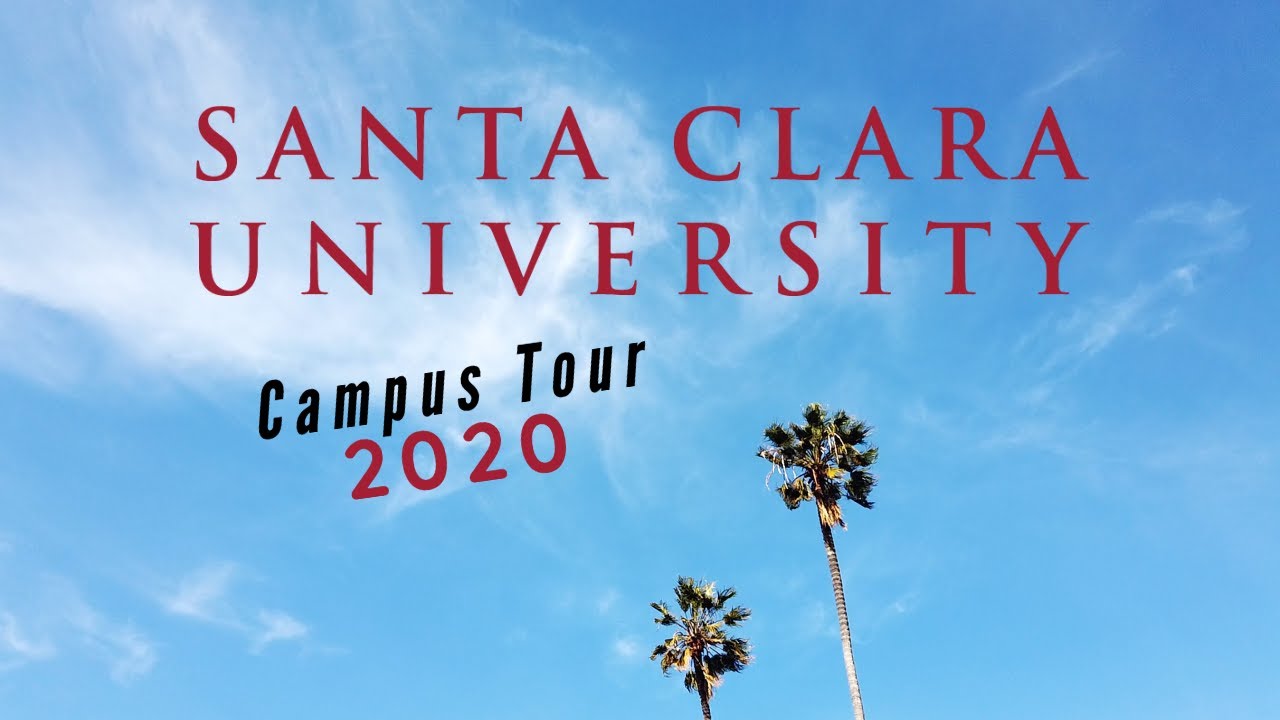 Santa Clara University Campus Tour 2020