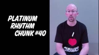 Platinum Rhythm Chunk #40