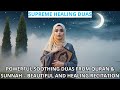 POWERFUL SOOTHING PRAYERS FROM QURAN &amp; HADITH – BEAUTIFUL AND CALMING RECITATION