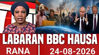‎BBC Hausa Labaran Duniya Na Rana Yau 24-08-2026 #bbcnews #bbchausa #HausadailyNews #HausaTrue24