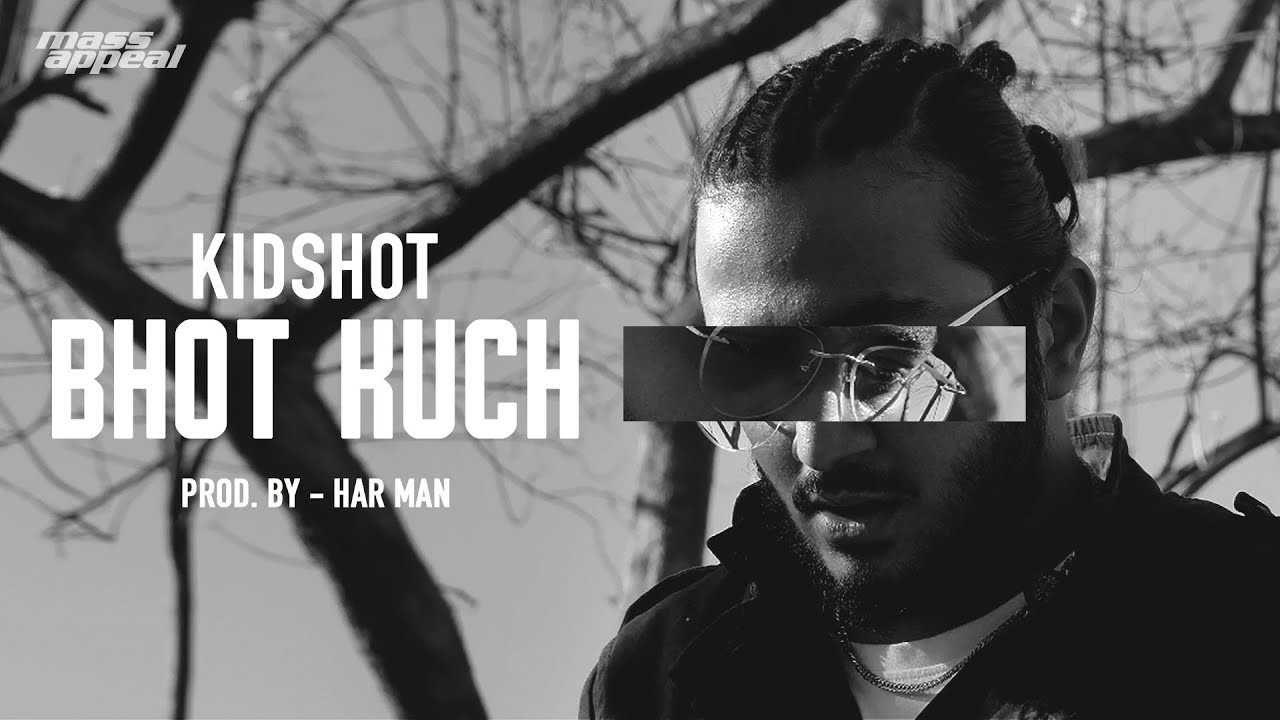 KIDSHOT   Bhot Kuch Official Music Video  Latest Hip Hop Song 2020  Mass Appeal India