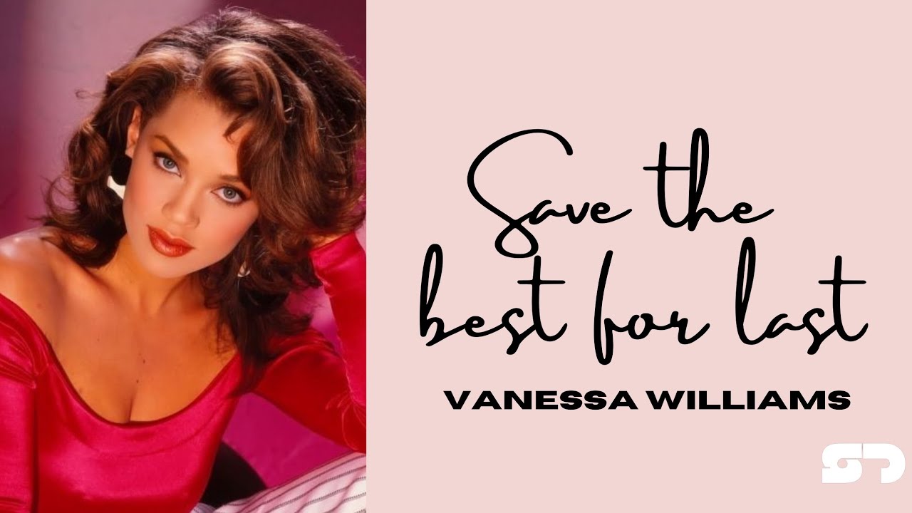 Vanessa Williams - Save the best for Last (Lyrics Audio) - YouTube