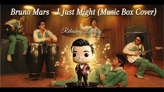 Bruno Mars - I Just Might (Music Box Cover) | Relaxing Lullaby