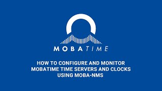 How to Configure and Monitor MOBATIME Time Servers and Clocks Using MOBA-NMS screenshot 4