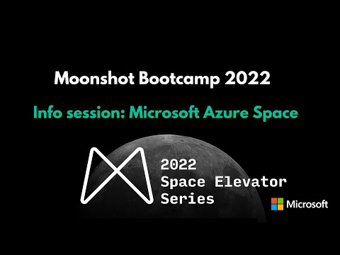 2022 Moonshot Bootcamp | Microsoft Azure Space