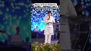 story of Evan Roberts Moral #ankurnarulaministry #foryou #shortsyoutube