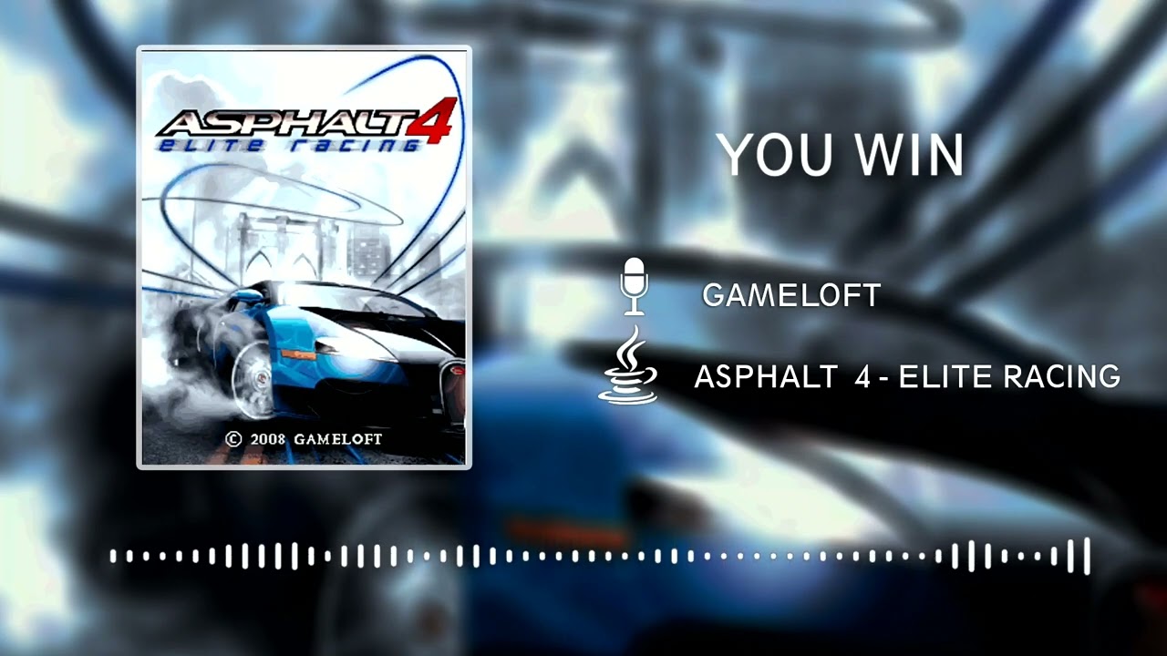 Asphalt 4 Elite Racing OST (JAVA) - You Win