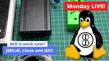Linux, QDX and JS8Call - Can I make it work? - Monday Live!