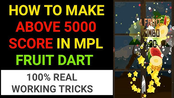 How To Make Above 5200 Score In Mpl Fruit Dart | Best Combo Tricks in Mpl Fruit Dart