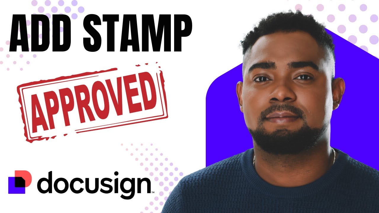 How to Add Stamps on DocuSign (Insert, Create & Use Stamps) - YouTube